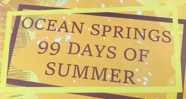 Ocean Springs 99 Days of Summer
